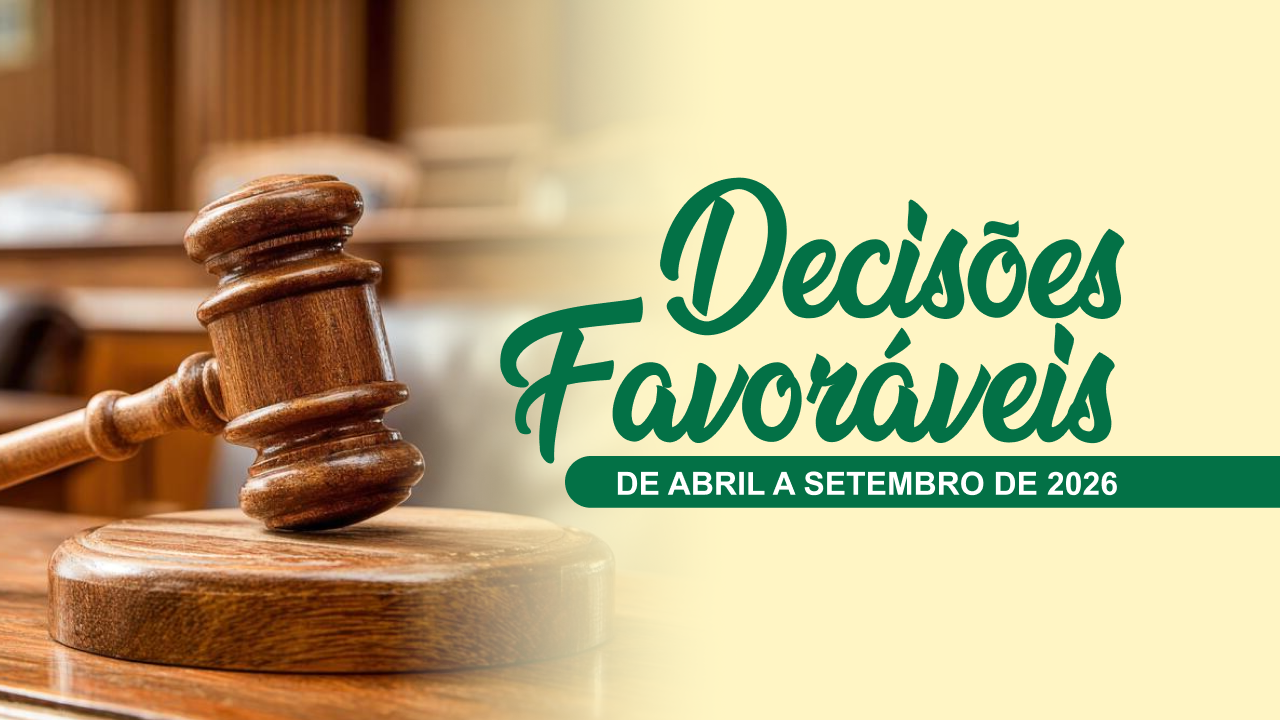 Decisões Favoráveis de abril a setembro de 2026